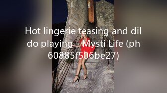 Hot lingerie teasing and dildo playing - Mysti Life (ph60885f506be27)